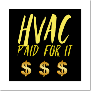 Hvac Paid for It Dollar Sign Posters and Art